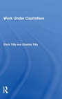 Cover: Work Under Capitalism - Routledge