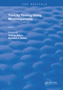 Cover: Toxicity Testing Using Microorganisms - CRC Press