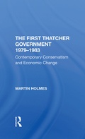 Cover: The First Thatcher Government, 1979-1983 - Routledge