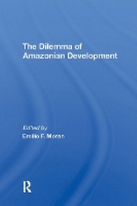 Enlarge image Cover: The Dilemma Of Amazonian Development - Routledge