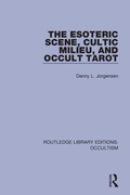 Cover: The Esoteric Scene, Cultic Milieu, and Occult Tarot - Routledge