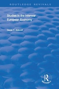 Cover: Studies in the Interwar European Economy - Routledge