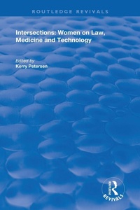 Abbildung von: Intersections: Women on Law, Medicine and Technology - Routledge