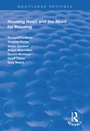 Cover: Housing Need and the Need for Housing - Routledge