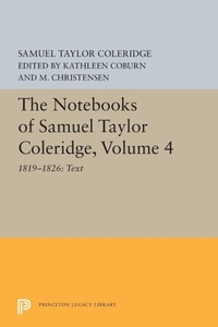 Enlarge image Cover: The Notebooks of Samuel Taylor Coleridge, Volume 4 - Princeton University Press