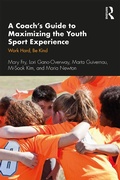 Cover: A Coach's Guide to Maximizing the Youth Sport Experience - Routledge