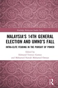Cover: Malaysia's 14th General Election and UMNO's Fall - Routledge