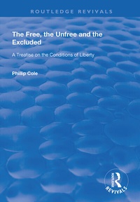 Enlarge image Cover: The Free, the Unfree and the Excluded - Routledge