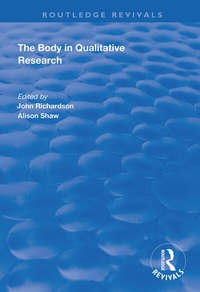 Enlarge image Cover: The Body in Qualitative Research - Routledge