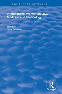 Abbildung von: Intersections: Women on Law, Medicine and Technology - Routledge