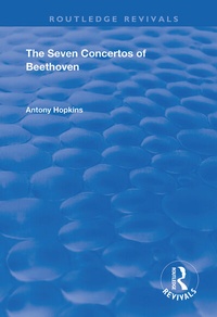 Enlarge image Cover: The Seven Concertos of Beethoven - Routledge