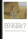Cover: Why Do Things Break? - Cambridge Scholars Publishing