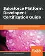 Cover: Salesforce Platform Developer I Certification Guide - Packt Publishing