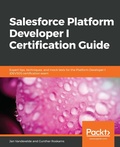 Cover: Salesforce Platform Developer I Certification Guide - Packt Publishing