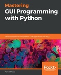 Cover: Mastering GUI Programming with Python - Packt Publishing Limited