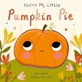 Cover: You're My Little Pumpkin Pie - Little Tiger Kids