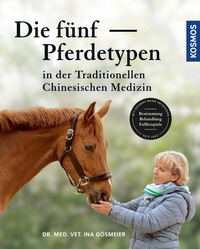 Abbildung von: Die fünf Pferdetypen der TCM - Kosmos