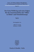 Bild: Der Erste Weltkrieg und seine Folgen für das Zusammenleben der Völker in Mittel- und Ostmitteleuropa. - Duncker & Humblot