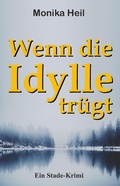 Cover: Wenn die Idylle tr&uuml;gt - epubli