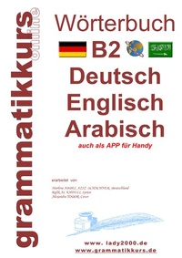 Abbildung von: Wörterbuch B2 Deutsch - Englisch - Arabisch - Syrisch - Books on Demand