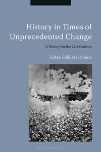Enlarge image Cover: History in Times of Unprecedented Change - Bloomsbury Academic