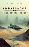 Cover: Ambassador 9: Red Crystal Desert - Patty Jansen