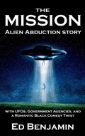 Cover: The Mission: Episode One - The Copse (The Mission: Alien Abduction story with UFOs, Government Agencies, and a Romantic Black Comedy Twist) - Bulverde Books
