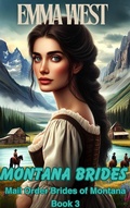 Cover: Montana Brides : A Clean Western Mail Order Bride (Mail Order Brides of Montana, #3) - Emma West
