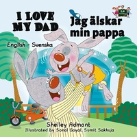 Abbildung von: I Love My Dad (English Swedish Bilingual Book) - English Swedish Bilingual Collection
