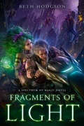 Cover: Fragments of Light (The Spectrum of Magic, #1) - Beth Hodgson