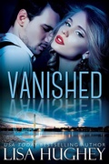 Cover: Vanished (An Enemies to Lovers Romantic Suspense) - Salty Kisses Press, LLC