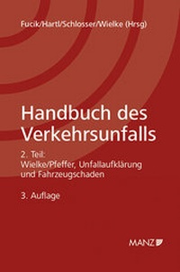Abbildung von: Handbuch des Verkehrsunfalls Unfallaufklärung und Fahrzeugschaden - Manz