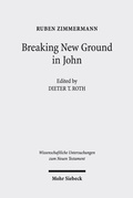 Cover: Breaking New Ground in John - Mohr Siebeck