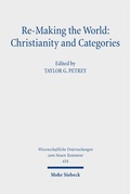 Abbildung von: Re-Making the World: Christianity and Categories - Mohr Siebeck