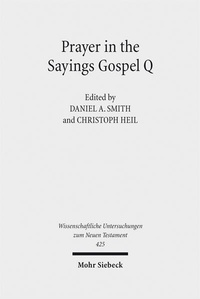 Abbildung von: Prayer in the Sayings Gospel Q - Mohr Siebeck