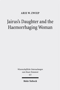 Abbildung von: Jairus's Daughter and the Haemorrhaging Woman - Mohr Siebeck
