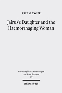 Abbildung von: Jairus's Daughter and the Haemorrhaging Woman - Mohr Siebeck