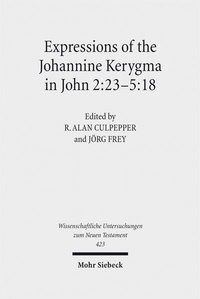 Abbildung von: Expressions of the Johannine Kerygma in John 2:23-5:18 - Mohr Siebeck