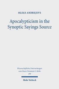 Abbildung von: Apocalypticism in the Synoptic Sayings Source - Mohr Siebeck