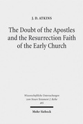 Abbildung von: The Doubt of the Apostles and the Resurrection Faith of the Early Church - Mohr Siebeck
