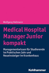 Abbildung von: Medical Hospital Manager Junior kompakt - Kohlhammer