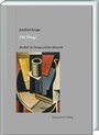 Cover: Die Dinge. Ihr Bild, ihr Design und ihre Rhetorik - Harrassowitz Verlag