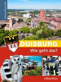 Abbildung von: Duisburg - Wie geht das? - J. P. Bachem Editionen