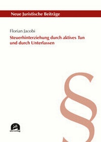 Abbildung von: Steuerhinterziehung durch aktives Tun und durch Unterlassen - utzverlag GmbH