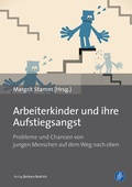Cover: Arbeiterkinder und ihre Aufstiegsangst - Verlag Barbara Budrich