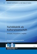 Cover: Fachdidaktik als Kulturwissenschaft - WVT Wissenschaftlicher Verlag Trier
