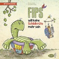 Cover: Fips will keine Schildkr&ouml;te mehr sein - KaleaBook