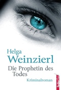Cover: Die Prophetin des Todes: &Ouml;sterreich Krimi - Federfrei Verlag
