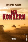 Cover: Der Konzern: Thriller - Federfrei Verlag