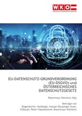 Cover: EU-Datenschutz-Grundverordnung (EU-DSGVO) + &ouml;sterreichisches Datenschutzgesetz - Service-GmbH der Wirtschaftskammer &Ouml;sterreich